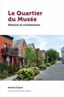 Le Quartier du Musée : histoire et architecture /