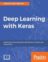 Deep learning with Keras : implement neural networks with Keras on Theano and TensorFlow /