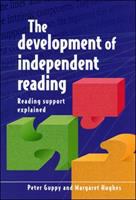 The development of independent reading : reading support explained /