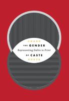 The gender of caste : representing Dalits in print /