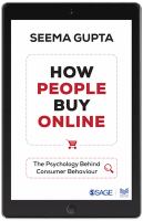 How People Buy Online : the Psychology Behind Consumer Behaviour /