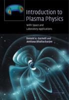 Introduction to plasma physics : with space and laboratory applications /