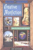 Creative nonfiction : how to live it and write it /