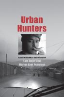 Urban hunters : dealing and dreaming in times of transition /