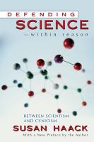 Defending science--within reason : between scientism and cynicism /