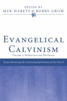 Evangelical Calvinism : Volume 2: Dogmatics and Devotion.