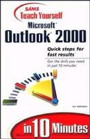 Sams teach yourself Microsoft Outlook 2000 in 10 minutes