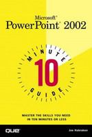 Microsoft PowerPoint 2002 10 minute guide /