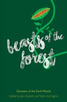 Beasts of the Forest : Denizens of the Dark Woods.