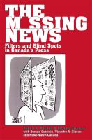 The missing news : filters and blind spots in Canada's media /