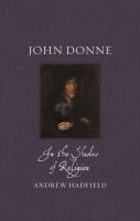 John Donne : in the shadow of religion /
