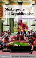 Shakespeare and republicanism /