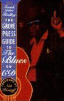 The Grove Press guide to the blues on CD /