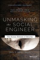 Unmasking the social engineer : the human element of security /