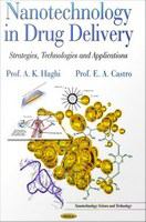 Nanotechnology in drug delivery : strategies, technologies and applications /