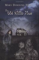 The old Willis place : a ghost story /