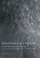 Web without a weaver - on the becoming of knowledge : a study of criminal investigation in the Danish police /