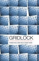 Gridlock : why global cooperation is failing when we need it most /