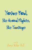 Yates Paul, his grand flights, his tootings /