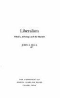 Liberalism : politics, ideology, and the market /