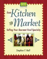 From kitchen to market selling your gourmet food specialty /