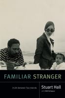 Familiar stranger : a life between two islands /