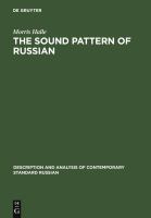 The sound pattern of Russian : a linguistic and acoustical investigation /