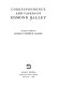 Correspondence and papers of Edmond Halley /