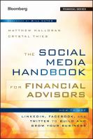 The social media handbook for financial advisors : how to use LinkedIn, Facebook, and Twitter to build and grow your business /