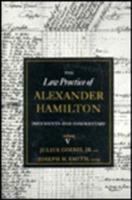 The law practice of Alexander Hamilton; documents and commentary.