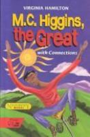 M.C. Higgins, the great: with connections, literature guide. /