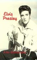 Elvis Presley, a bio-bibliography /