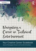 Navigating a career in technical entertainment : your creative career guidebook /