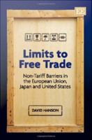 Limits to free trade non-tariff barriers in the European Union, Japan and United States /
