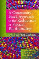 A community-based approach to the reduction of sexual reoffending : circles of support and accountability /