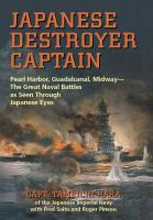 Japanese destroyer captain : Pearl Harbor, Guadalcanal, Midway -- the great naval battles as seen through Japanese eyes /