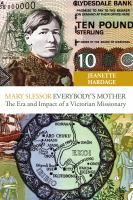 Mary Slessor--everybody's mother : the era and impact of a Victorian missionary /