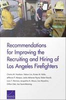 Recommendations for improving the recruiting and hiring of Los Angeles firefighters /