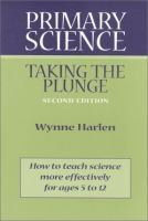 Primary science : taking the plunge /