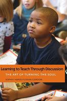 Learning to teach through discussion : the art of turning the soul /