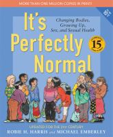 It's perfectly normal : a book about changing bodies, growing up, sex and sexual health /