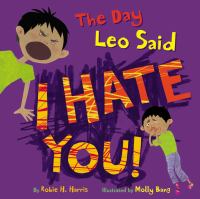The day Leo said I hate you /
