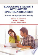 Educating students with autism spectrum disorder : a model for high-quality coaching /