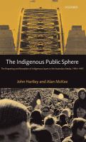 The indigenous public sphere : the reporting and reception of aboriginal issues in the Australian media /