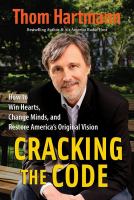 Cracking the code : how to win hearts, change minds, and restore America's original vision /