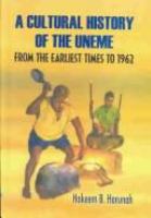 A cultural history of the Uneme from the earliest times to 1962 /