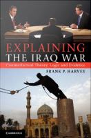 Explaining The Iraq War : Counterfactual Theory, Logic and Evidence.