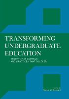 Transforming Undergraduate Education : Theory that Compels and Practices that Succeed.