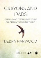 Crayons and iPads : learning and teaching of young children in the digital world /