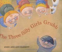 The three silly girls Grubb /